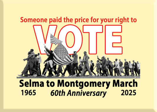 Magnet - Vote! - Selma to Mongtomery March  - 60th Anniversary