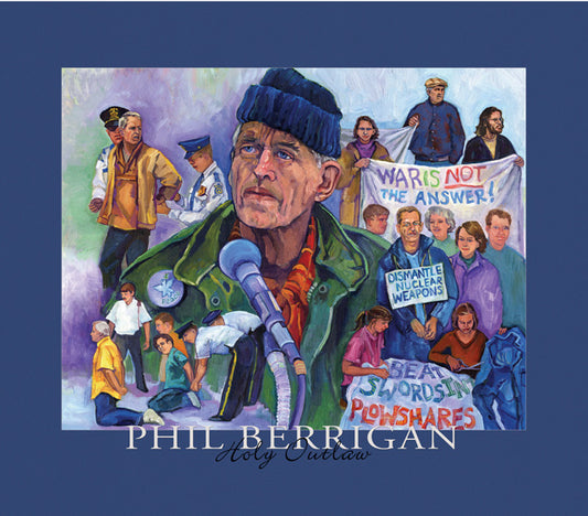 Poster - Phil Berrigan - Holy Outlaw