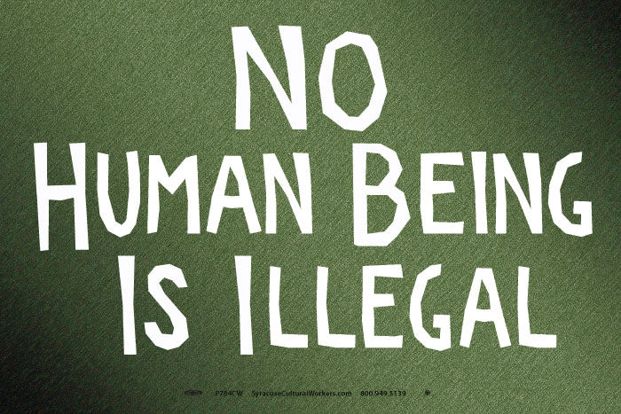 Poster - No Human Being is Illegal