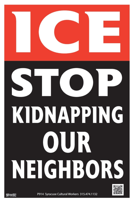 Placard - ICE Stop Kidnapping Our Neighbors / ICE Abducted Our Neighbor Here