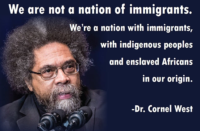 Postcard - Not a Nation of Immigrants - Cornel West