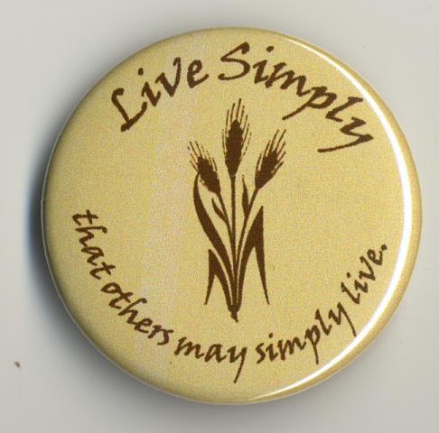 Button - Live Simply That Others May Simply Live
