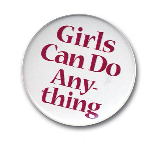 Button - Girls Can Do Anything!