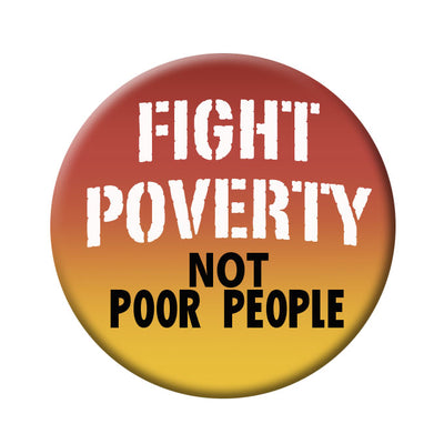 fight poverty not poor people