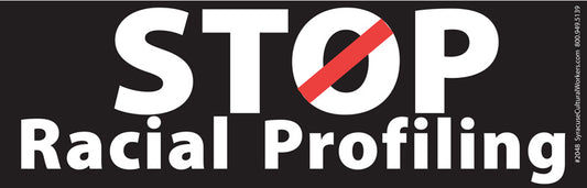 Sticker - Stop Racial Profiling