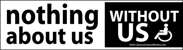 Sticker - Nothing About Us Without Us