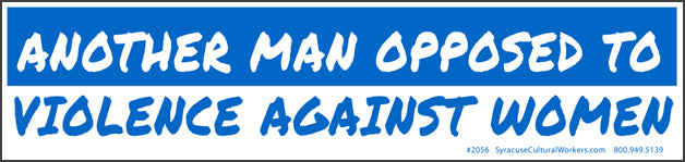 Sticker - Another Man Opposed to Violence Against Women