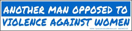 Sticker - Another Man Opposed to Violence Against Women