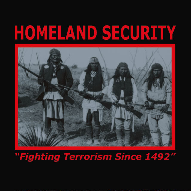 T-Shirt - Fighting Terrorism Since 1492 - Homeland Security Black, Unisex