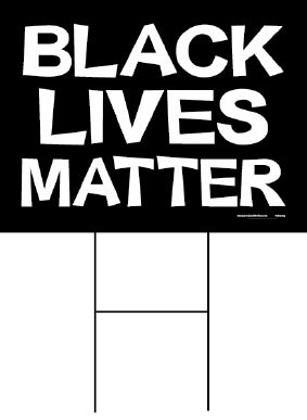 Yard Sign - Black Lives Matter