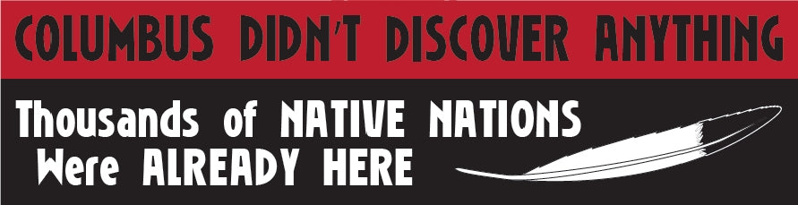 Sticker - Columbus Didn't Discover Anything