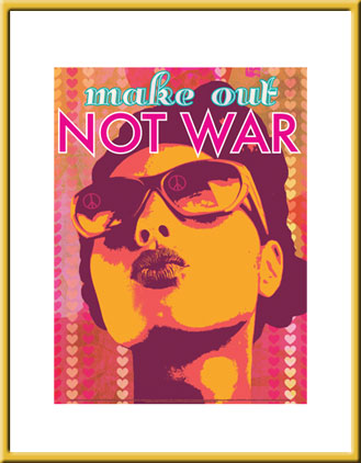 Framed Small Print - Make Out Not War