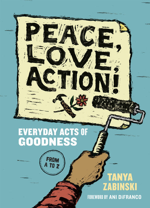 Book - Peace, Love, Action! Everyday Acts of Goodness from A to Z