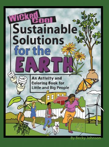 Book - Wicked Cool Sustainable Solutions For the Earth - Activity & Coloring Book