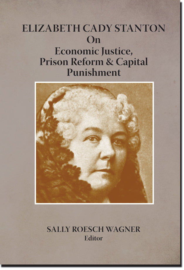 Book - Elizabeth Cady Stanton on Economic Justice, Prison Reform & Capital Punishment