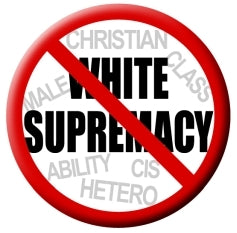 Button - No White Supremacy