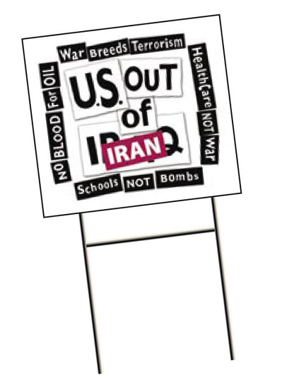 Yard Sign/Placard - US Out of Iraq Iran