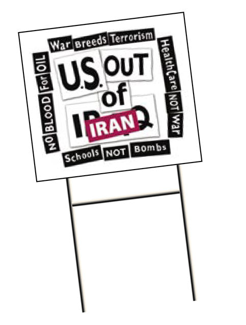 Yard Sign/Placard - US Out of Iraq Iran